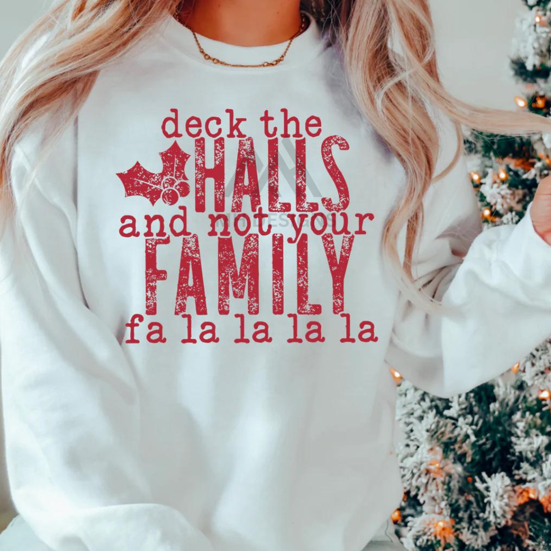 Deck The Halls And Not Your Family Fa la la la la